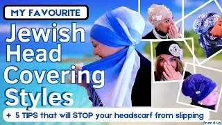 My FAVOURITE Head Covering Styles as a Jewish Woman | Best Hair Covering tips to STOP the slipping!