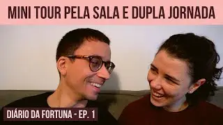 Diário da Fortuna Ep. 1 - MINI TOUR pelo novo cenário