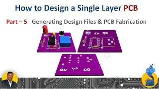 How to Design a Single Sided PCB (Part-5)