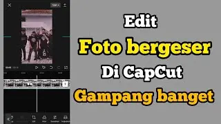 cara edit foto bergeser di capcut mudah dan cepat