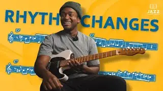 Guide to Mastering Rhythm Changes