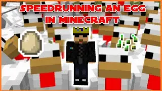 Speedrunning an Egg in MINECRAFT