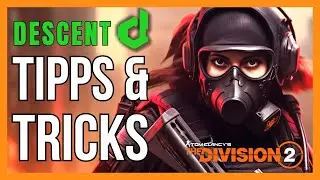 DESCENT Tipps & Tricks The Division 2 / The Division 2 Abstieg / The Division 2 Deutsch Descent