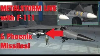 Metalstorm - F-111 Air to Air with PHOENIX Missiles that work!