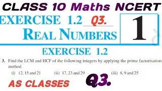 Class - 10th Ex - 1.2 Q 3 Real Numbers NCERT CLASS 10 EX 1.2  CBSE || EX 1.1 Q3 Class 10  AS CLASSES