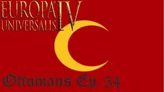 Eu4 Ottomans - Ep.54 Uniting Islam!