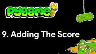 Pygame Tutorial 9 Adding The Score in Snake Game
