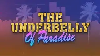 The Underbelly Of Paradise (GTA V TV show - Steve Haines)