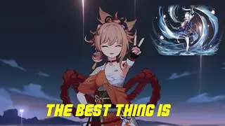 The best thing is...|Genshin impact