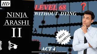 Ninja Arashi 2 | Level 68 | Act 4 | Without Dying  