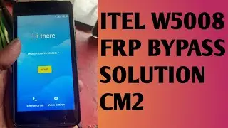 itel w5008 frp bypass solution cm2