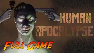 Human Apocalypse | Complete Gameplay Walkthrough - Full Game | No Commentary