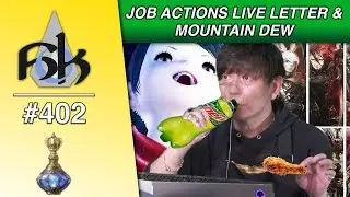 New Job Actions Live Letter & Mountain Dew | SoH | #402 XL