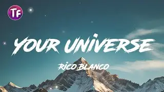 Rico Blanco - Your Universe (Lyrics/Letra)