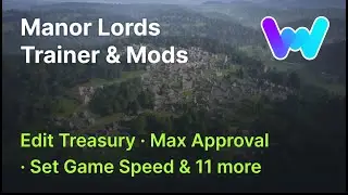 Manor Lords Trainer +14 Mods (Edit Treasury, Max Approval, Obtain All Food, & 11 More)