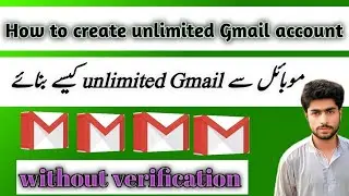 How to create unlimited Gmail without number verification