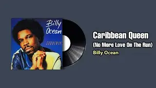 Caribbean Queen (No More Love On The Run) -  Billy Ocean (1984)