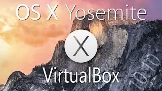 Mac OS X Yosemite for VirtualBox | Windows 10
