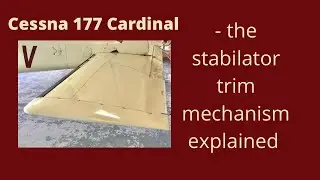 Cessna 177 Cardinal  Stabilator trim mechanism explained