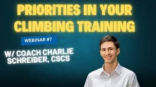 Priorities in your Climbing Training (Webinar #7)