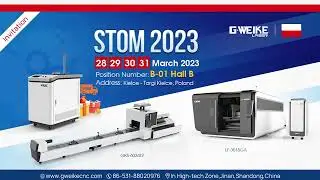 Gweike Laser & STOM 2023. Welcome to Our Position!