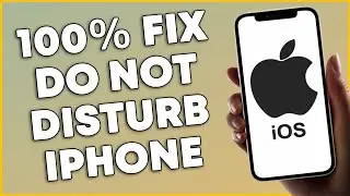 How To Fix Do Not Disturb iPhone (EASY FIX)