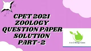 CPET ZOOLOGY QUESTION SOLUTION 2021 PART-2