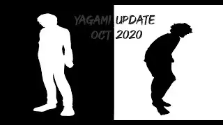 Yagami Update Oct. 2020: Moving Right Along