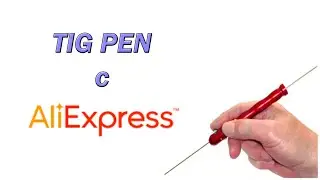 TIG pen c AliExpress