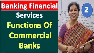 2. Functions of Commercial Banks from Banking Financial Services Subject