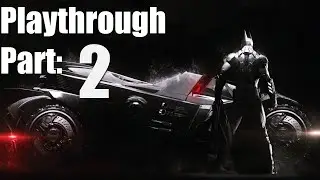 Batman Arkham Knight Playthrough Part 2