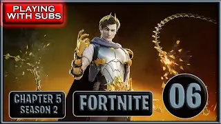 FORTNITE - PLAYING WITH SUBSCRIBERS - SEASON 02 - CHAPTER 5 - PART 06