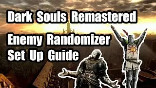 Enemy Randomizer Set Up Guide 🏆 Dark Souls Remastered