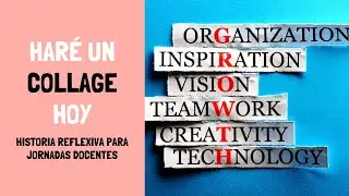 Como usar en clases la historia: "Haré un Collage hoy."