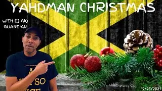 YAHDMAN CHRISTMAS WITH DJ GIO GUARDIAN - 12-25-2021