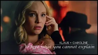 to love what you cannot explain | klaus & caroline [7x14]