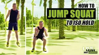 How To Do A JUMP SQUAT TO ISOMETRIC HOLD | Exercise Demonstration Video and Guide