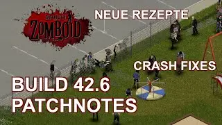 Build 42.6 Patchnotes deutsch Project Zomboid - Neues Feature bei Zäunen, neue Rezepte, Crash Fixes