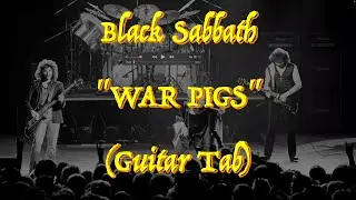 Black Sabbath - “War Pigs” - Guitar Tab ♬