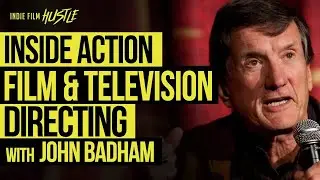 Inside Action Film & TV Directing | The Legendary John Badham