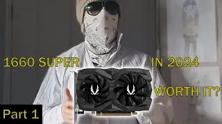 Is The 1660 Super Worth It In 2024? Part 1