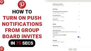How to Turn On Push Notifications From Group Board Invites on Pinterest [NEW]