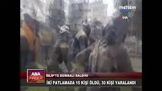 İDLİP'TE BOMBALI SALDIRI