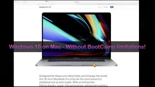 Windows 10 on Mac - Without BootCamp limitations!