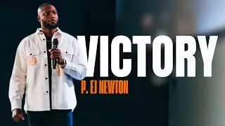VICTORY | SUNDAY SERVICE | P. EJ NEWTON