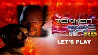LET'S PLAY: Tekken Tag Tournament HD - Heihachi Mishima/Kazuya Mishima Full Arcade Playthrough (PS3)