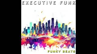 Executive Funk - Funky beats (Disco boogie) (2024) Remix of 