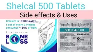 Shelcal tablets uses and Side effects