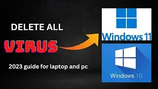 Get Rid of Viruses on Windows 10/11: The Ultimate Guide for 2023