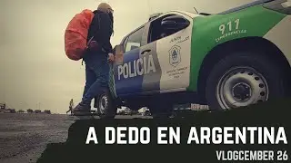 Autostop Argentina a dedo 🚗🇦🇷👍 [TODA LA VERDAD] - Vlogcember 26